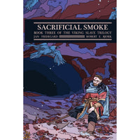 Sacrificial Smoke: Book Three of The Viking Slave Trilogy by Jan Fridegard