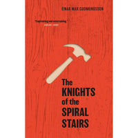 The Knights of the Spiral Stairs by Einar Már Guðmundsson