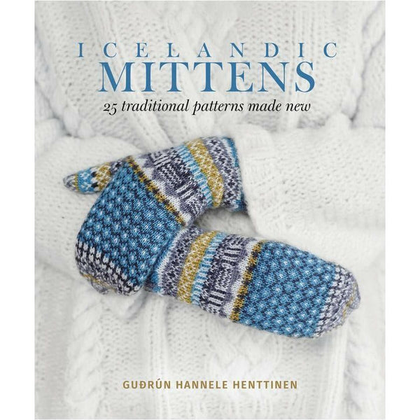 Icelandic mittens: 25 traditional patterns made new